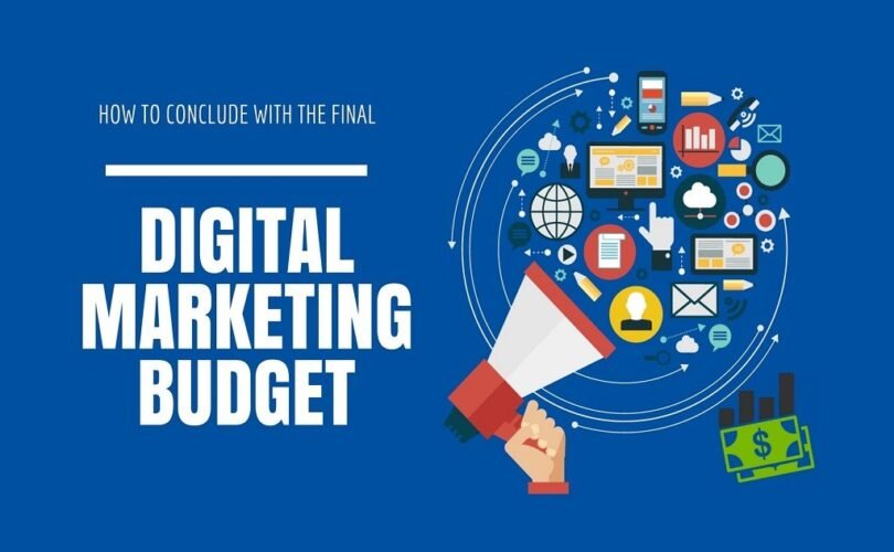 How to conclude with the final Digital Marketing Budget